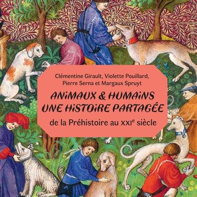 Pierre Serna - Animaux & humains : une histoire partagée Pierre Serna - Animaux & humains : une histoire partagée