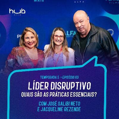 #ExpoMais 2025 Líder disruptivo - quais são as práticas essenciais: José Salibi Neto e Jacqueline Rezende (T5E3)