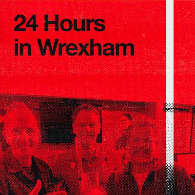 Episode 4 - 24 Hours in Wrexham