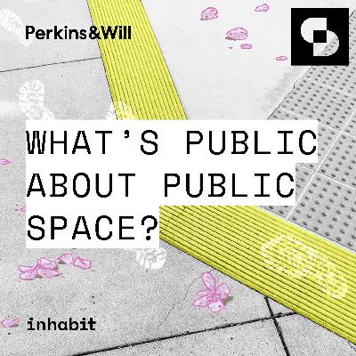 What’s Public About Public Space?