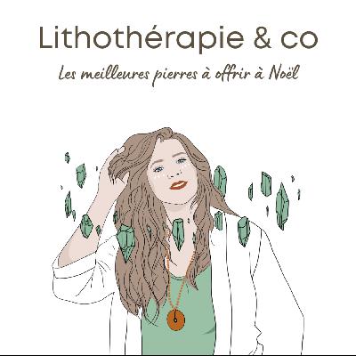 223 - Les meilleures pierres à offrir à Noël 223 - Les meilleures pierres à offrir à Noël