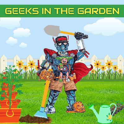 Geeks in the Garden
