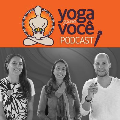 17. Uma vida de Yoga! - Conversamos com a yogini, Renata Sumar, que desde o seu nascimento vivenciou os princípios e a vida de Yoga, por ser filha de uma professora, Sivakami, Sonia Sumar!