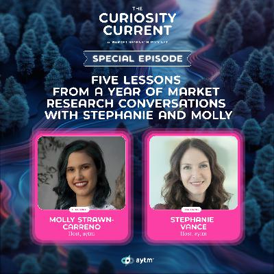 Five lessons from a year of market research conversations with Stephanie and Molly Five lessons from a year of market research conversations with Stephanie and Molly