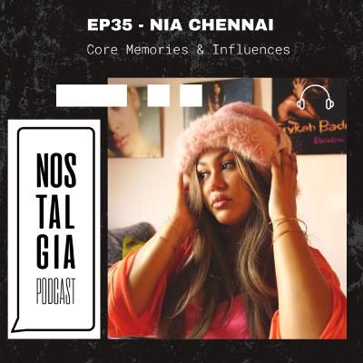 EP35 - NIA CHENNAI - Core Memories & Influences
