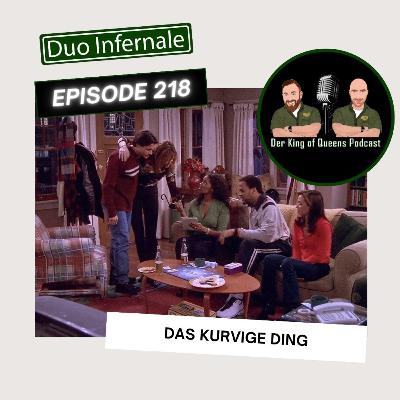 Episode #218 - Das kurvige Ding