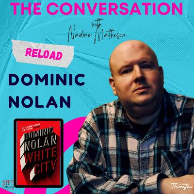 Reload: Dom Nolan - Shadows, Rabbit Holes and a 10 Year Stretch Reload: Dom Nolan - Shadows, Rabbit Holes and a 10 Year Stretch