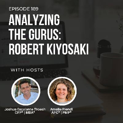 #189: Analyzing the gurus: Robert Kiyosaki