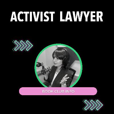 Ep 111: Activist Lawyer Book Club info Ep 111: Activist Lawyer Book Club info
