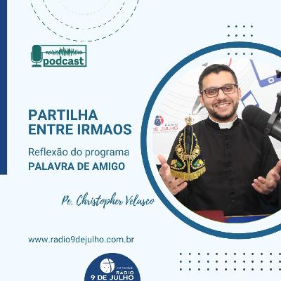 PARTILHA ENTRE IRMAOS - Nossa Senhora Aparecida - Parte 3