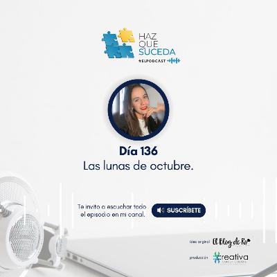 Día 136. Las lunas de octubre.