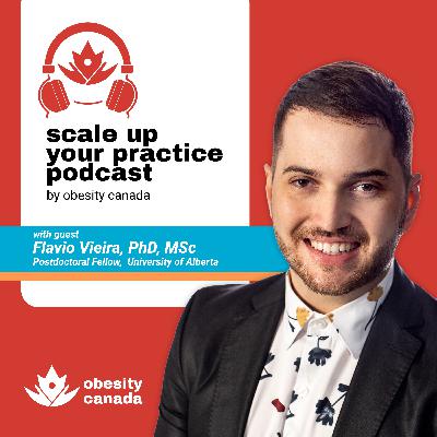 Reframing Nutrition in Obesity Management with Dr. Flavio Vieira