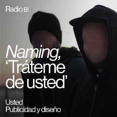 #11 | Naming, el arte de crear nombres, con Usted