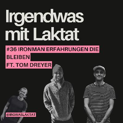 Ironman Erfahrungen die bleiben ft. Tom Dreyer