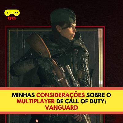 Minhas CONSIDERAÇÕES sobre o MULTIPLAYER de CALL OF DUTY: VANGUARD Minhas CONSIDERAÇÕES sobre o MULTIPLAYER de CALL OF DUTY: VANGUARD
