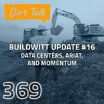 Data Centers, Ariat, and Momentum (BuildWitt Update #16)– DT 369