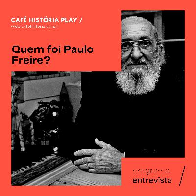 006 - Quem foi Paulo Freire?