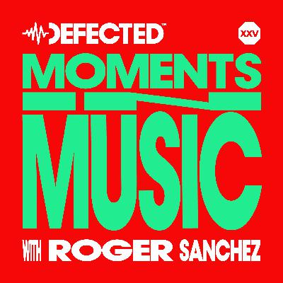 Defected: Moments In Music w/ Roger Sanchez & Monki - experimentation, self-expression and trusting your craft