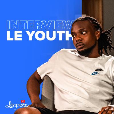 Le Youth : "C’est paradoxal, mais Il faut d’abord que cela me plaise…"