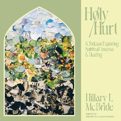 Trailer - Holy/Hurt: A Podcast Exploring Spiritual Trauma and Healing