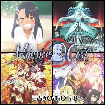 Monster Cast 78: Robots Trolls Endemoniadamente Moe... (Anime Primavera 2021)