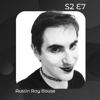 Queerly Creative – Austin Ray Bouse Queerly Creative – Austin Ray Bouse