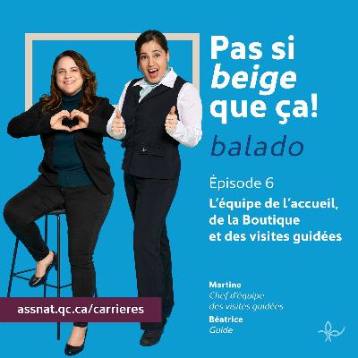 L’équipe de l’accueil, de la Boutique et des visites guidées : épisode 6