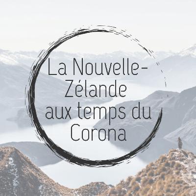 La Nouvelle Zélande aux temps du corona La Nouvelle Zélande aux temps du corona