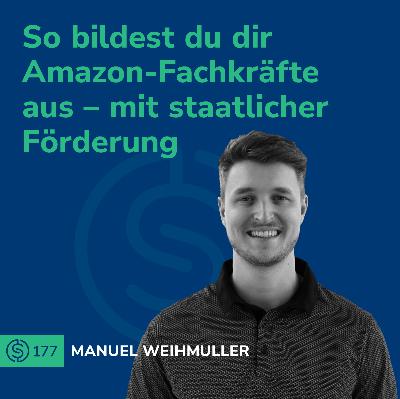 #177 - So bildest du dir Amazon-Fachkräfte aus – mit staatlicher Förderung