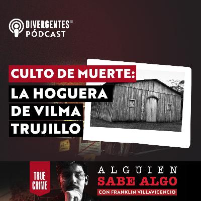 Culto de muerte: La hoguera de Vilma Trujillo Culto de muerte: La hoguera de Vilma Trujillo
