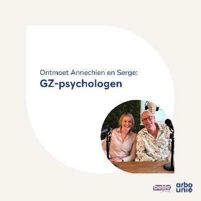 Ontmoet Serge en Annechien: GZ-psychologen bij belife