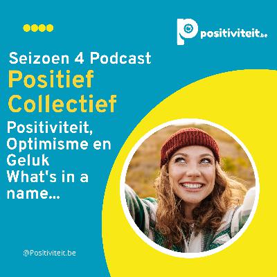 S4-A1 Geluk, Optimisme, Positiviteit, What's in a name?