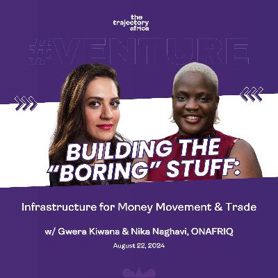 Building the "Boring" Stuff: Infrastructure for Money Movement & Trade Building the "Boring" Stuff: Infrastructure for Money Movement & Trade