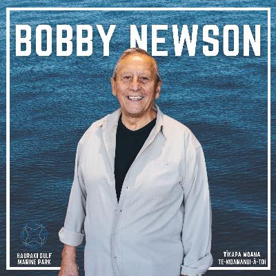 Kōrero 7 - Bobby Newson