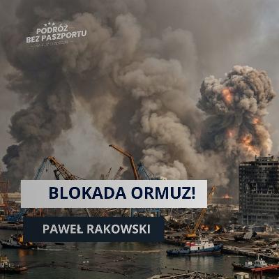 AL-CHAMENEI NIE ŻYJE? BLOKADA CIEŚNINY ORMUZ! CHIŃSKA BROŃ W TEHERANIE?