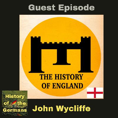 John Wycliffe - a Guest Episode from the History of England