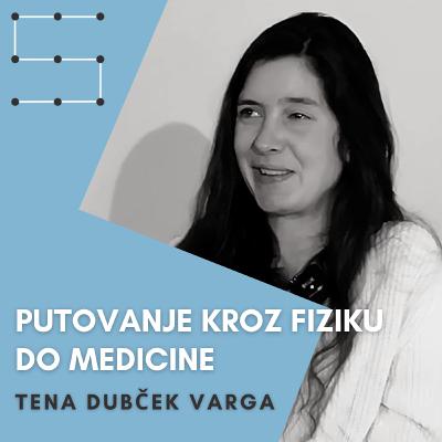 Tena Dubček Varga: Putovanje kroz razne grane fizike do medicine i istraživanja epilepsije