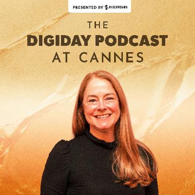 Digiday at Cannes: Ad networks take center stage — are buyers buying in?