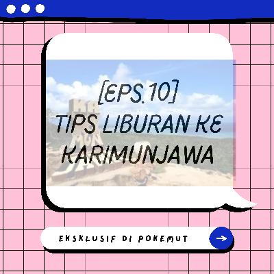 TIPS LIBURAN KE KARIMUNJAWA ON BUDGET
