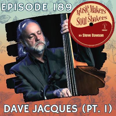 Ep. 189 - Dave Jacques (Pt. 1)