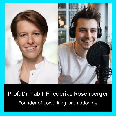 Digitalconomics #60: Co-Working für Promovierende - mit Prof. Dr. habil. Friederike Rosenberger