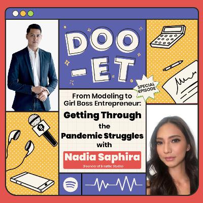 From Modeling to Girl Boss Entrepreneur: Getting Through the Pandemic Struggles with Nadia Saphira