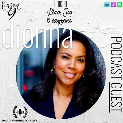 Season 9 - [EP 242] Dionna Dorsey (Co-Founder & CEO) The Creative Ladder