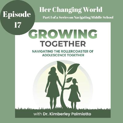 Her Changing World -  Part 1 of A Series on Middle School
