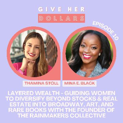 Layered Wealth - Guiding Women to Diversify Beyond Stocks & Real Estate into Broadway, Art, and Rare Books with the Founder of the RainMakers Collective Layered Wealth - Guiding Women to Diversify Beyond Stocks & Real Estate into Broadway, Art, and Rare Books with the Founder of the RainMakers Collective