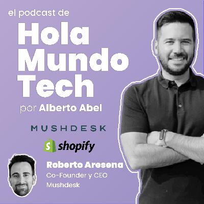 #27 Headless e-commerce, ecosistema Shopify y moda vegana, con Roberto Aresena, fundador y CEO de Mushdesk