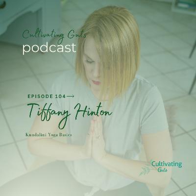 Episode 104: Kundalini Yoga Basics Episode 104: Kundalini Yoga Basics