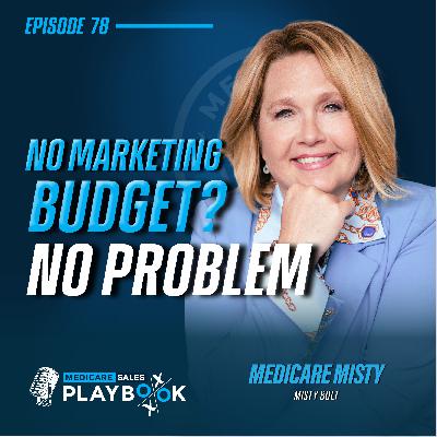 How to Sell Medicare: Medicare Marketing Made Easy with Medicare Misty
