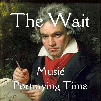 When Music Portrays Time - The Wait