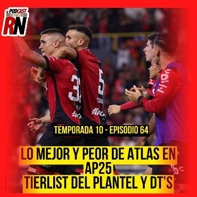 ATLAS Y SU TORNEO APERTURA 2025: TIERLIST DE PLANTEL Y TÉCNICOS | EL PODCAST DEL ROJINEGRO